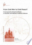 From cold war to cold peace? : a comparative empirical study of Russian and Western political cultures /