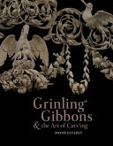 Grinling Gibbons and the art of carving /