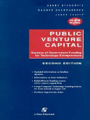 Public venture capital : sources of government funding for technology entrepreneurs /