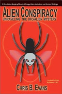 Alien conspiracy : unraveling the UFO/alien mystery /