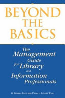 Beyond the basics : the management guide for library and information professionals /