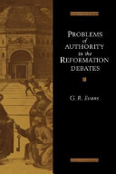 Problems of authority in the Reformation debates /