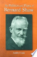 The politics and plays of Bernard Shaw /