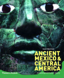 Ancient Mexico & Central America : archaeology and culture history /