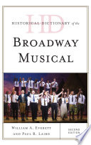 Historical dictionary of the Broadway musical /
