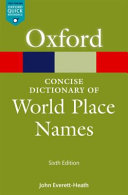 The concise Oxford dictionary of world place names /