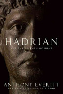 Hadrian and the triumph of Rome /