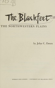 The Blackfeet : raiders on the Northwest Plains /
