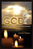 Whose God is God : Exploring the Concept of God within Religions.