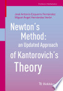 Newton’s Method: an Updated Approach of Kantorovich’s Theory /