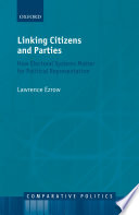 Linking citizens and parties : how electoral systems matter for political representation /