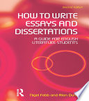 How to write essays and dissertations : a guide for English literature students /