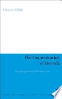The domestication of Derrida : Rorty, pragmatism and deconstruction /