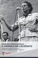 Il segnale dell'elefante : storia della mancata insurrezione del Partito d'azione a Roma "città aperta" /