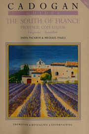 The south of France : Provence, Côte d'Azur, and Languedoc-Roussillon /