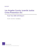 Los Angeles County Juvenile Justice Crime Prevention Act : fiscal year 2009-2010 report /