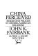 China perceived : images and policies in Chinese-American relations /