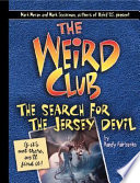 The Weird Club : the search for the Jersey devil /