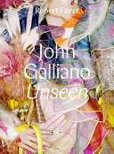 John Galliano : unseen /