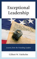 Exceptional leaders : lessons from the founding leaders /