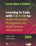 Learning to code with ICD-9-CM for health information management and health services administration /