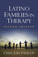 Latino Families in Therapy, Second Edition : a Guide to Multicultural Practice.