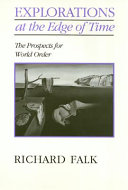 Explorations at the edge of time : the prospects for world order /