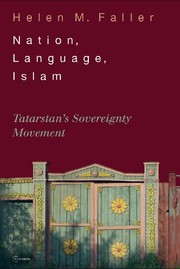 Nation, language, Islam : Tatarstan's sovereignty movement /