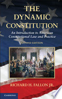 The dynamic constitution : an introduction to American constitutional law and practice /