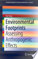 Environmental Footprints Assessing Anthropogenic Effects.