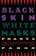Black skin, white masks /