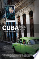 Cuba Since the Revolution of 1959 : a Critical Assessment.