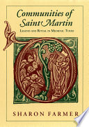Communities of Saint Martin : legend and ritual in medieval Tours /