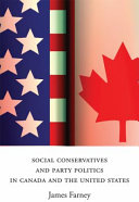 Social conservatives and party politics in Canada and the United States /