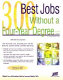 300 best jobs without a four-year degree /