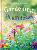 Gardening for mindfulness /
