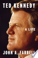 Ted Kennedy : a life /