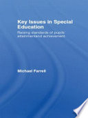 Key issues in special education : raising standards of pupils' attainment and achievement /