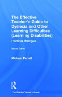 The effective teacher's guide to dyslexia and other learning difficulties (learning disabilities) : practical strategies /