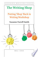 The writing shop : putting 'shop' back in writing workshop /