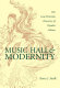 Music hall & modernity : the late-Victorian discovery of popular culture /
