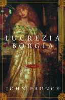 Lucrezia Borgia : a novel /