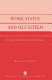 Work, status, and self-esteem : a theory of selective self investment /