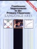 Continuous improvement in the primary classroom : language arts, grades K-3 /