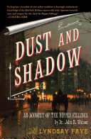 Dust and shadow : an account of the Ripper killings by Dr. John H. Watson /