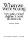 When we were young : two centuries of children's book illustration /