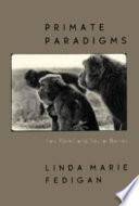 Primate paradigms : sex roles and social bonds /