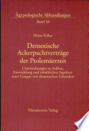 Demotische Ackerpachtverträge der Ptolemäerzeit : Untersuchungen zu Aufbau, Entwicklung und inhaltlichen Aspekten einer Gruppe von demotischen Urkunden /