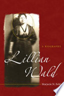 Lillian Wald : a biography /