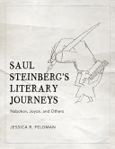 Saul Steinberg's literary journeys : Nabokov, Joyce, and others /
